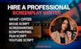 create screenplay, movie script, screenwriting for feature film scripts