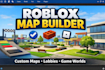 build and customize roblox maps, lobbies, obby and game environments