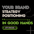 develop your brand strategy, positioning, and messaging framework