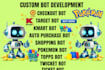 make walmart bot, bestbuy bot, auto purchase bot, whatnot bot, checkout bot