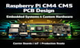 design raspberry pi cm4 cm5 custom pcb and embedded systems