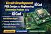 circuit development pcb design and engineering electronics projects using kicad