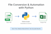 convert and automate files using python scripts
