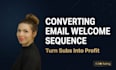 write a high converting 5 step email welcome sequence