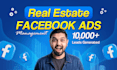 be your real estate facebook ads manager for lead generation