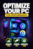 optimize your PC for maximum performance and better gaming