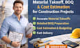 do material takeoff services ,boq and cost estimation for construction projects