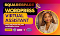 be your wordpress squarespace personal virtual assistant data entry web research