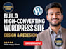 design and develop a high converting wordpress website, redesign, or woocommerce