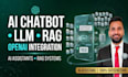 develop ai chatbot, llm, rag system and openai integration
