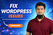 fix wordpress issues errors bugs css and  provide wp help