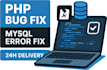 fix PHP bugs, debug errors, and resolve mysql database problems fast
