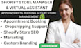 be your shopify manager for appointment booking and store setup