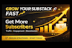 grow organic substack subscribers, substack newspaper, substack promotion