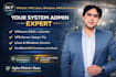 be your expert system admin for vmware esxi, vps, AWS, linux and windows