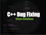 fix bugs and debug your c plus plus code