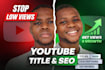 write SEO optimized youtube titles tags and descriptions