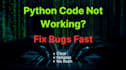 debug and fix python code issues