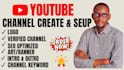youtube channel setup, branding and optimization for fast growth