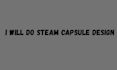 create steam capsule design