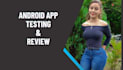do android app review and testing on google play