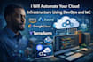 automate your cloud infrastructure using devops and iac