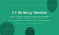 help you build a cx strategy that drives retention