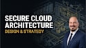 design a secure cloud and network architecture