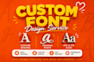 design custom font, typeface, or typography for your brand or project