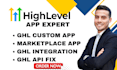 develop gohighlevel ghl custom app API integration