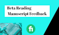 beta read your manuscript to give honest feedback