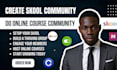 setup skool community create skool community do skool online course community