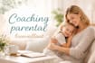 coaching et soutien parental