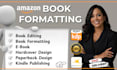 do book formatting, kindle ebook formatting, paperback formatting for amazon KDP