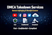 takedown copyright infringing, leaked, pirated, defaming, harassing content