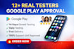 provide closed testing 12 testers 20 testers mobile app testing 12 testers