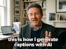 make captions for you to save time