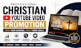 do christian youtube video promotion, gospel, christian video promotion