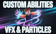 script custom abilities, particle system,vfx,animation for your roblox game