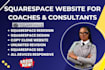 build sqaurespace website for coaches and consultant, design or redesign square