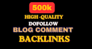create 500k high quality blog comment backlinks for off page seo