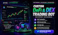 create defi trading bot, dex trading bot, arbitrage bot for on chain automation