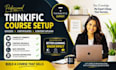 setup thinkific course, upload content, create quizzes and certificates