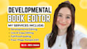 be your developmental book editor, line and copy editor for your fiction novel
