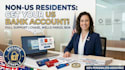 help non US residence with US banking setup using chase wells fargo boa fast