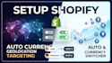 setup shopify auto currency switcher and geolocation targeting