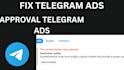 fix telegram ad issues, approval telegram ads in 24hrs, telegram promotion