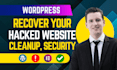 recover wordpress hacked website, remove malware, ensure high security