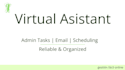 your virtual assistant for admin tasks, email and scheduling