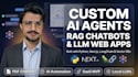 build custom ai agents, rag chatbots and llm apps